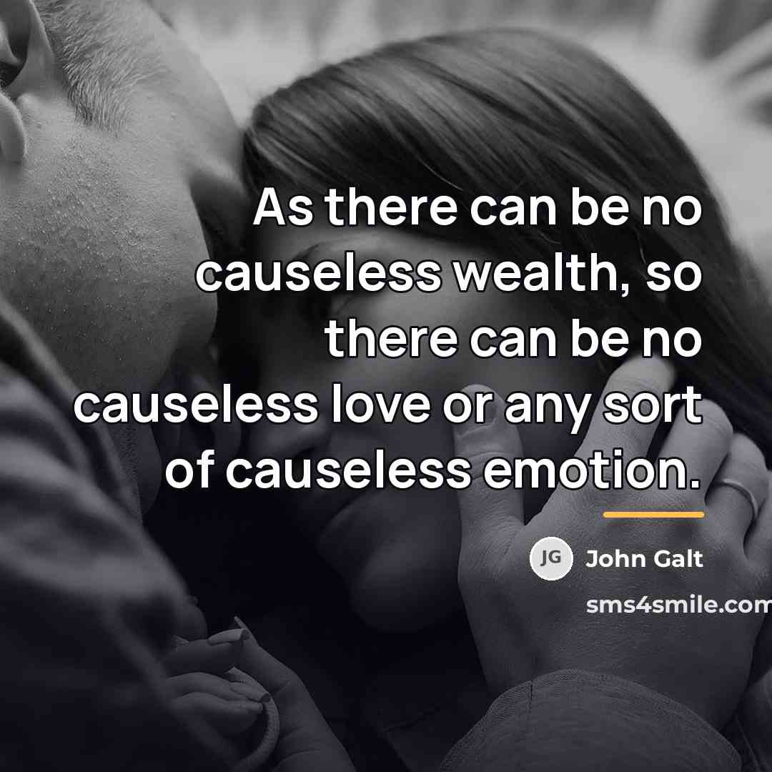 “As there can be no causeless wealth, so there can…” quote by John Galt