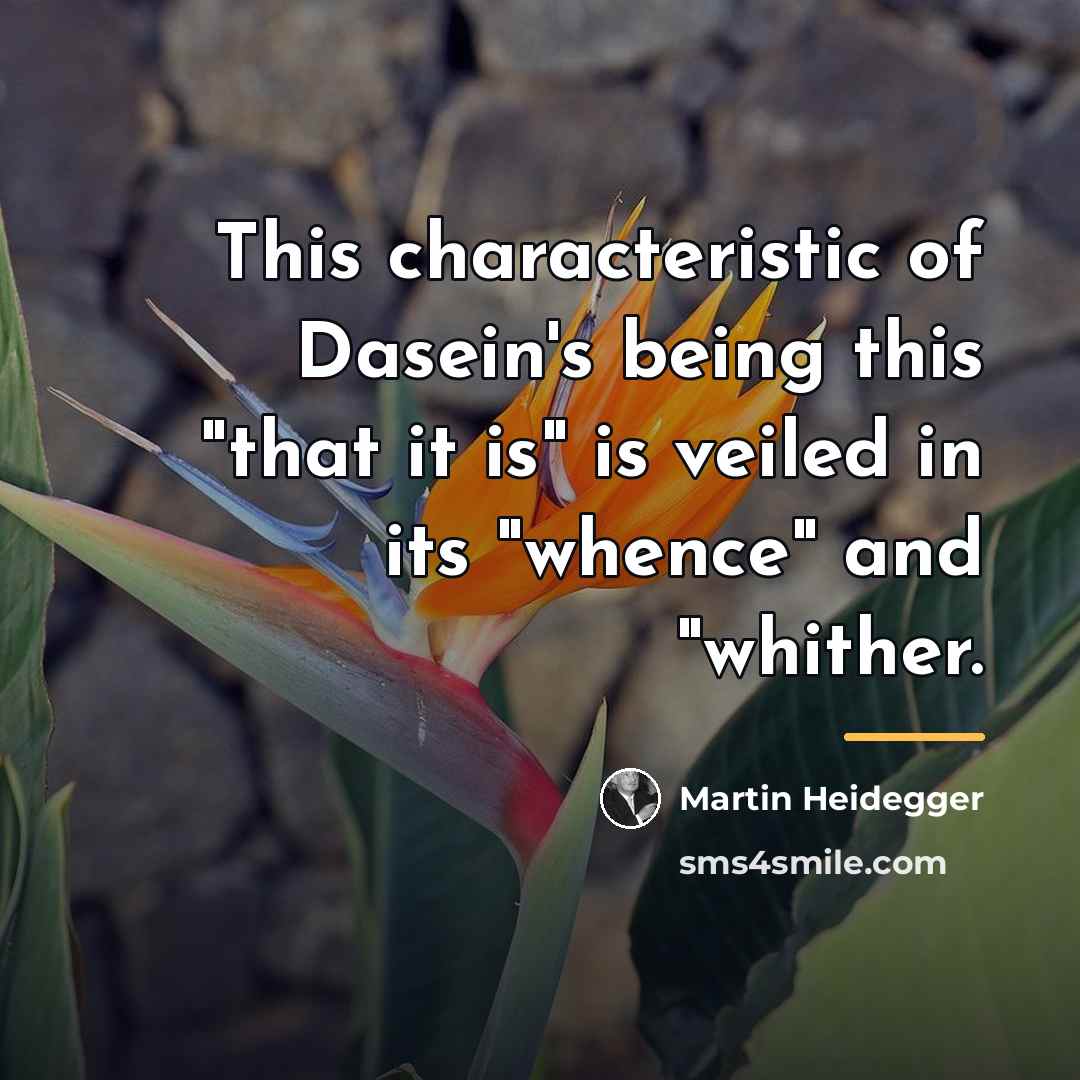 “This characteristic of Dasein's being this "that it is" is…” quote by Martin Heidegger