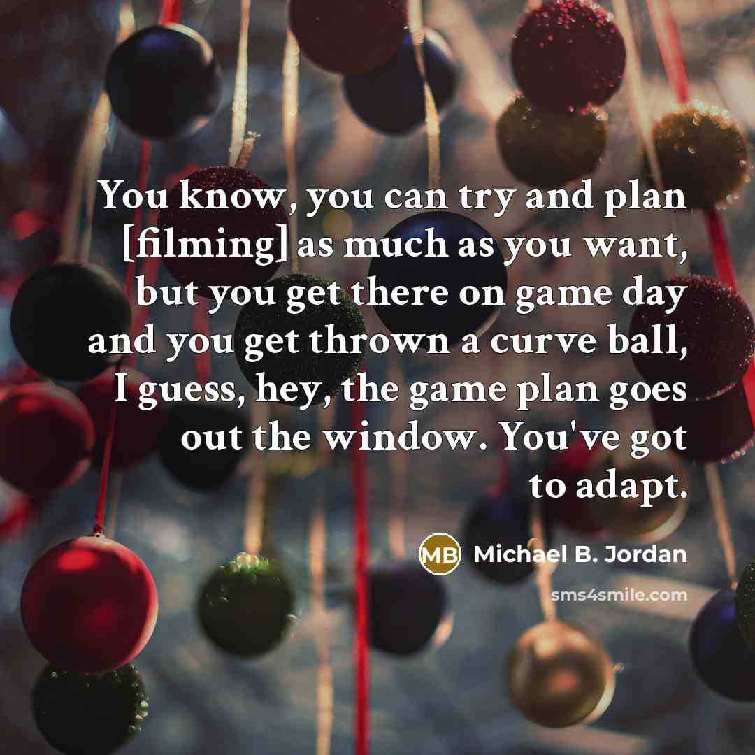 “You know, you can try and plan [filming] as much…” quote by Michael B. Jordan