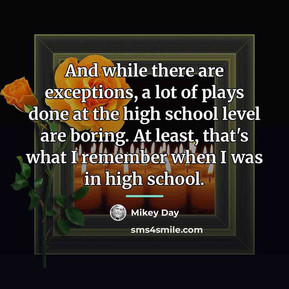 “And while there are exceptions, a lot of plays done…” quote by Mikey Day