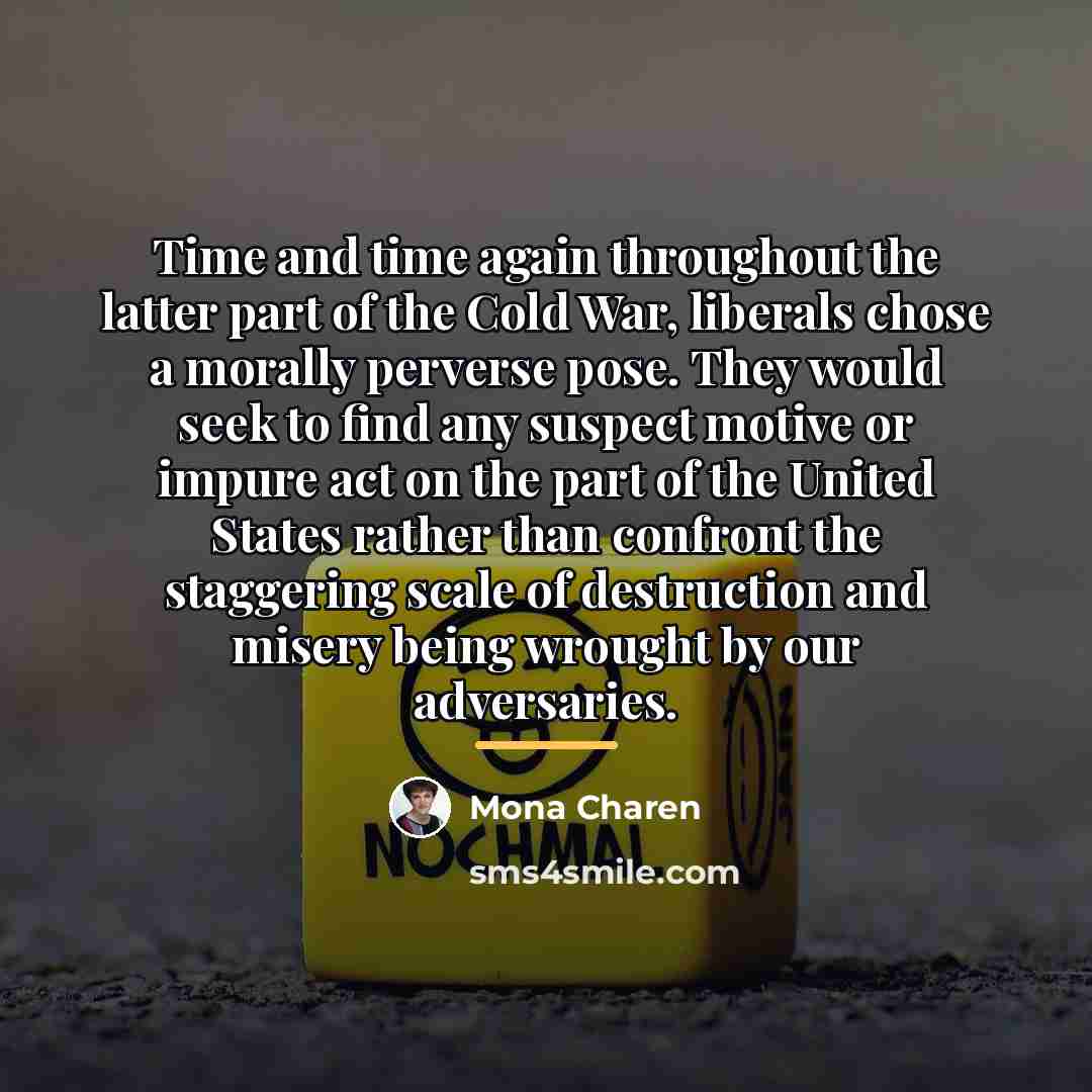 “Time and time again throughout the latter part of the…” quote by Mona Charen
