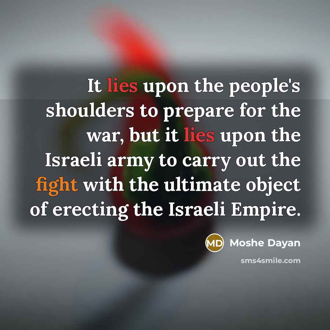 “It lies upon the people's shoulders to prepare for the…” quote by Moshe Dayan