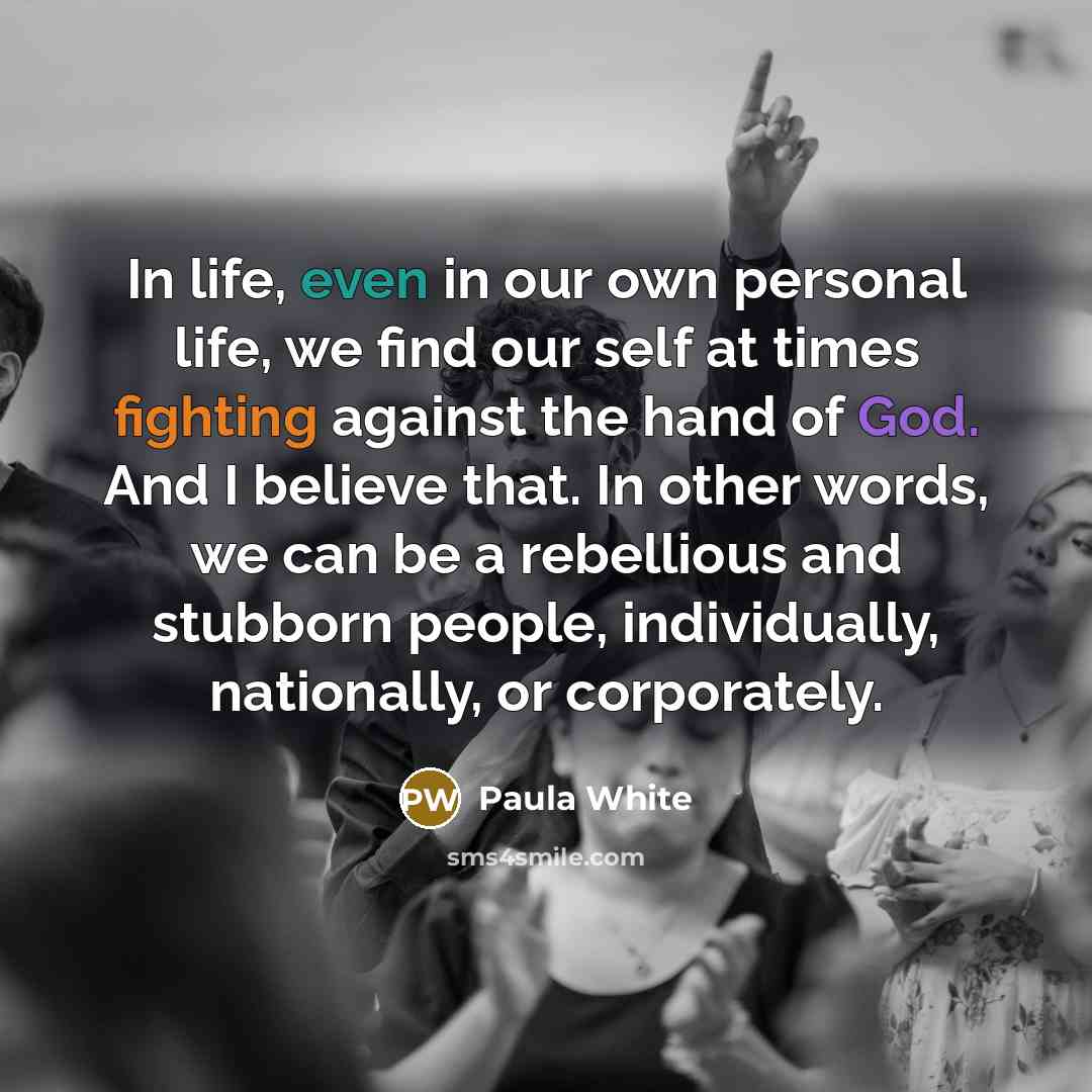 “In life, even in our own personal life, we find…” quote by Paula White