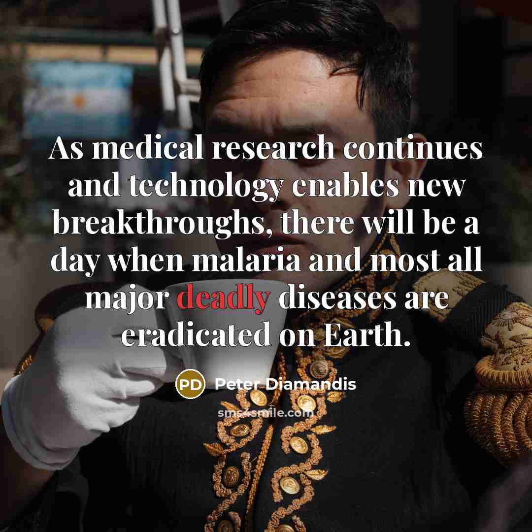 “As medical research continues and technology enables new breakthroughs, there…” quote by Peter Diamandis
