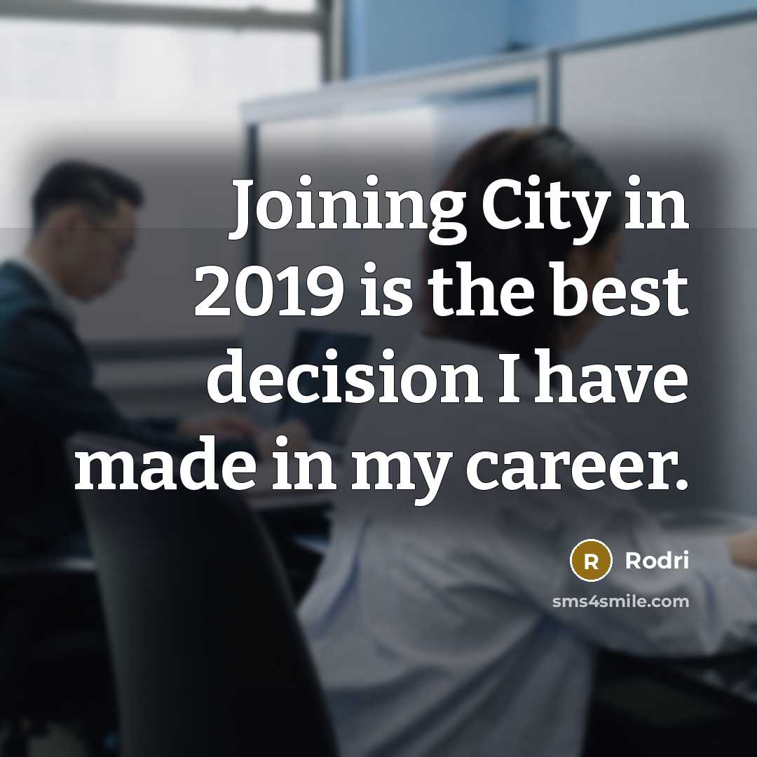 “Joining City in 2019 is the best decision I have…” quote by Rodri