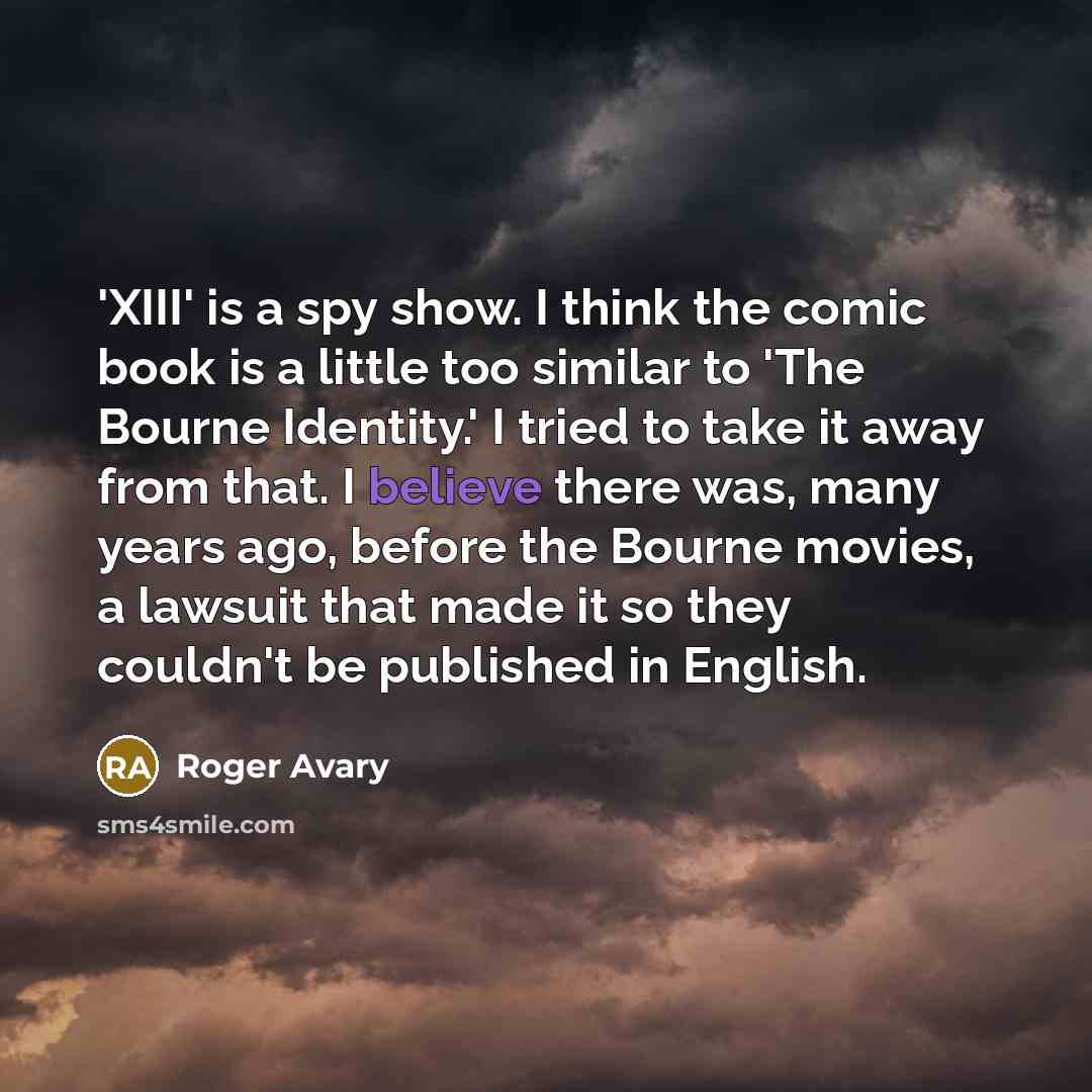 “'XIII' is a spy show. I think the comic book…” quote by Roger Avary