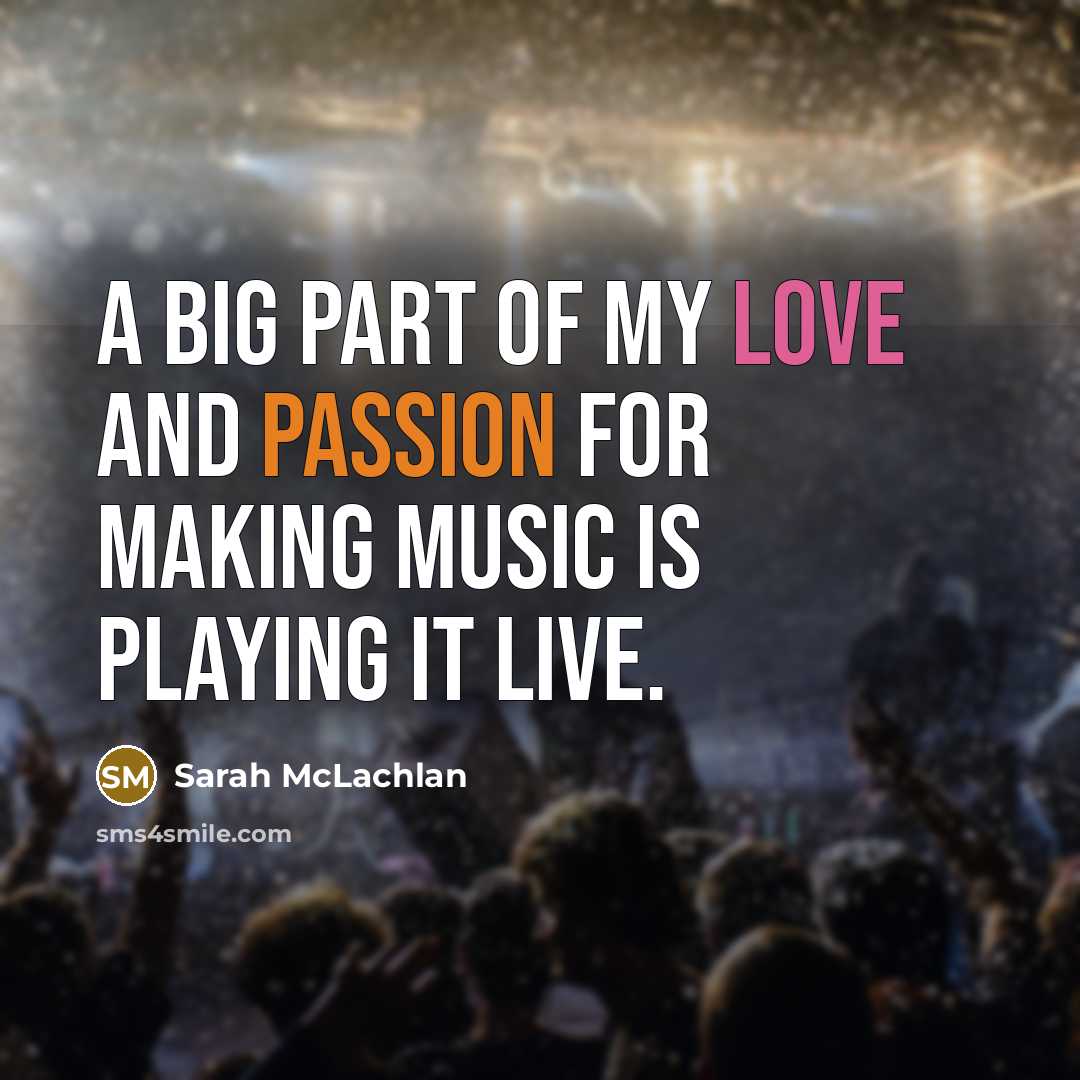 “A big part of my love and passion for making…” quote by Sarah McLachlan