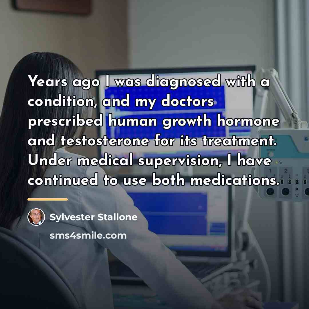 “Years ago I was diagnosed with a condition, and my…” quote by Sylvester Stallone