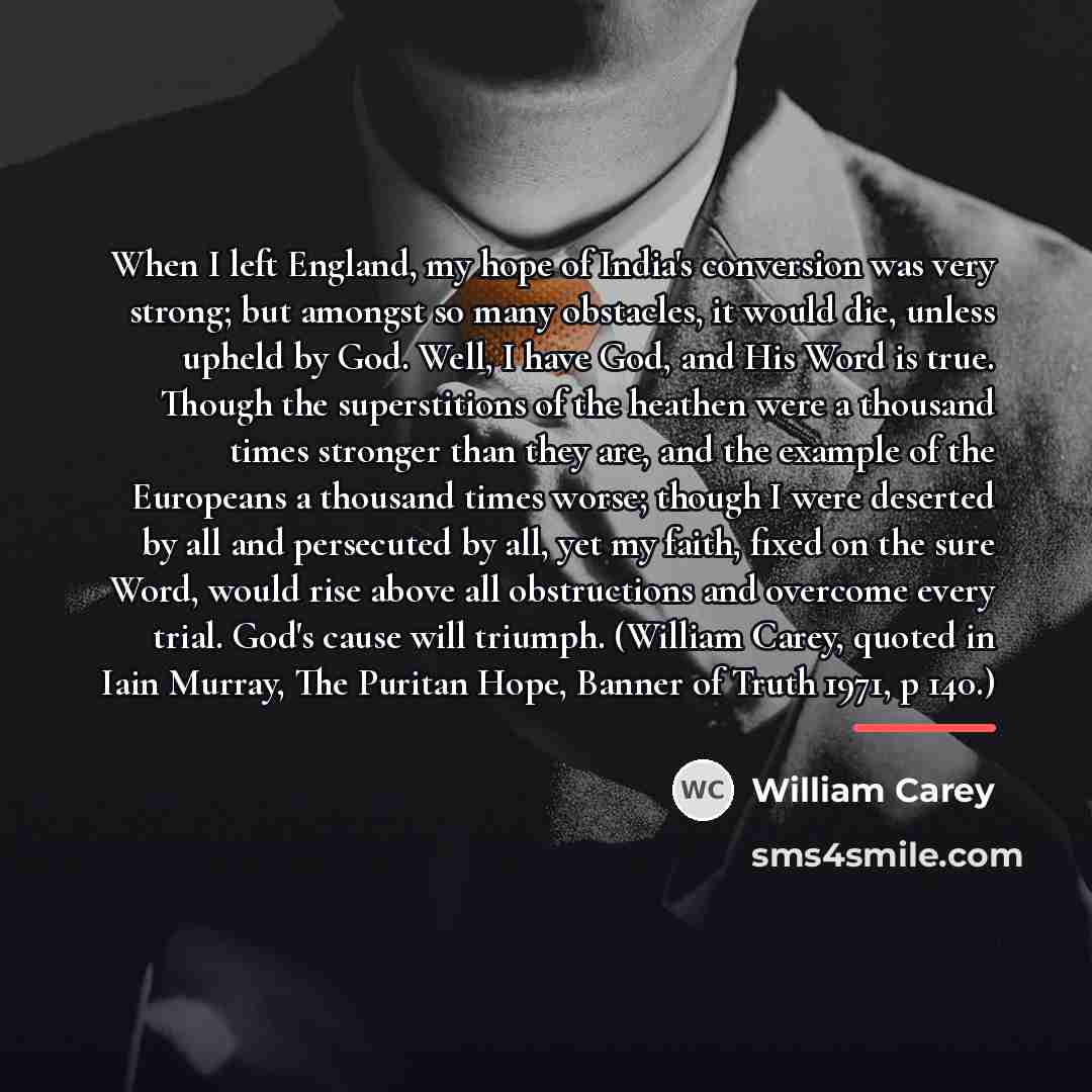 “When I left England, my hope of India's conversion was…” quote by William Carey