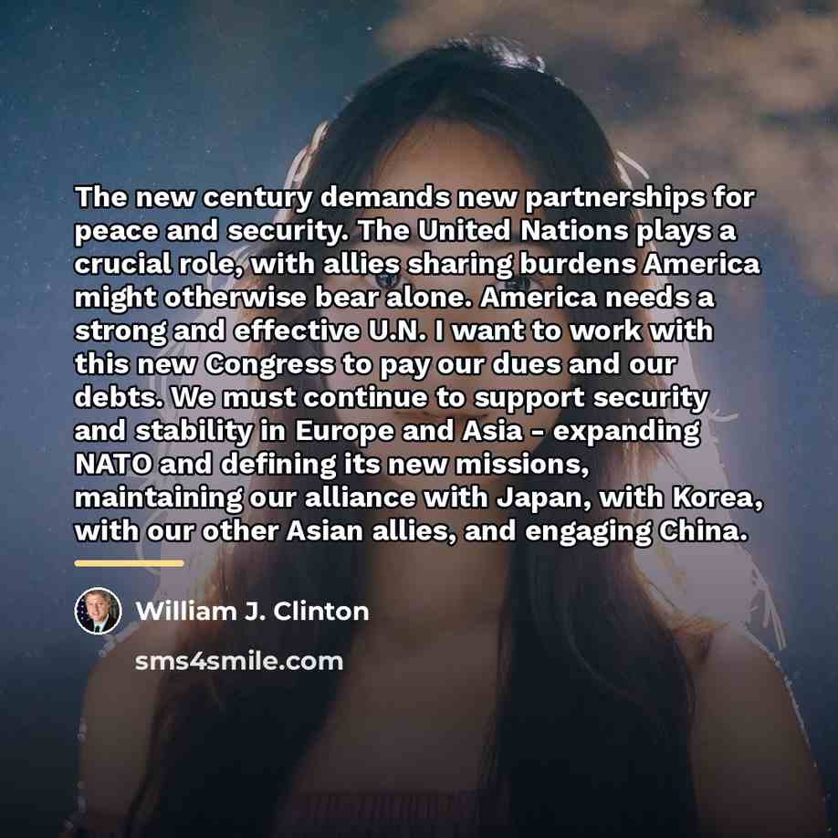 “The new century demands new partnerships for peace and security.…” quote by William J. Clinton