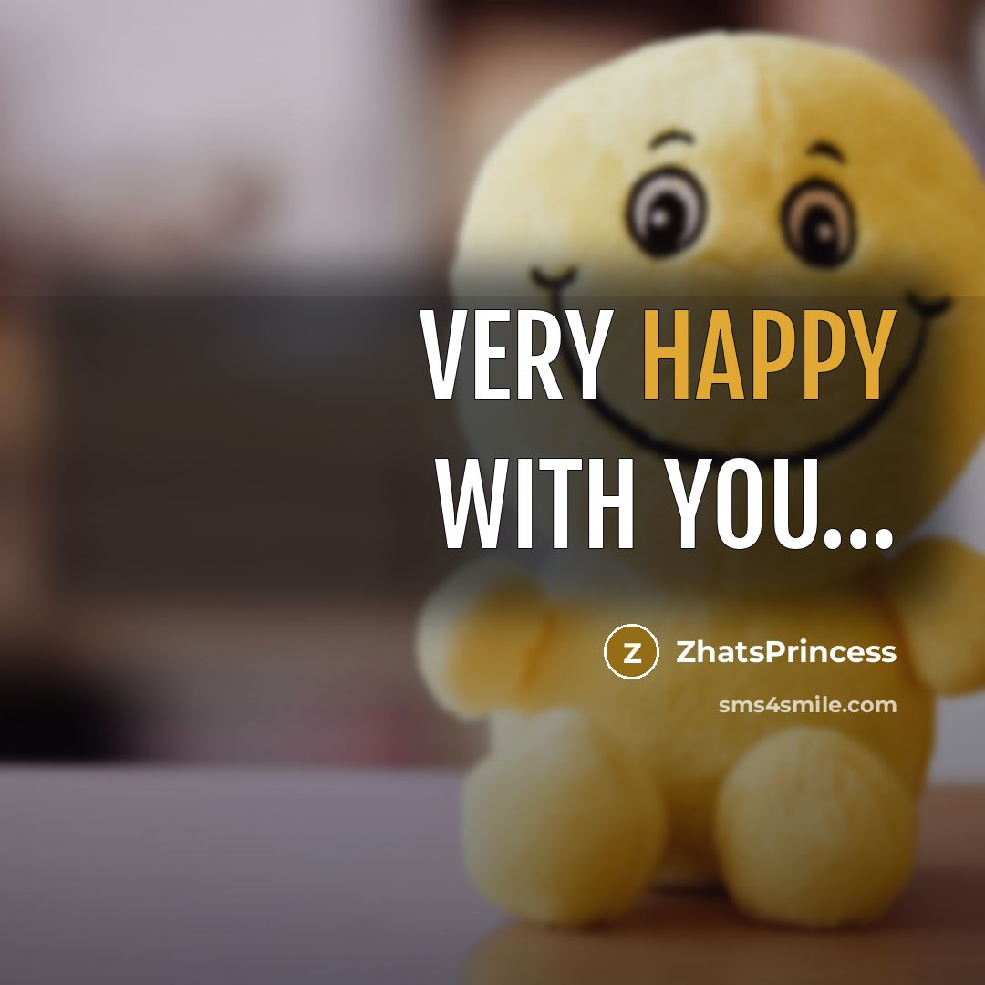 “VERY HAPPY WITH YOU....…” quote by ZhatsPrincess