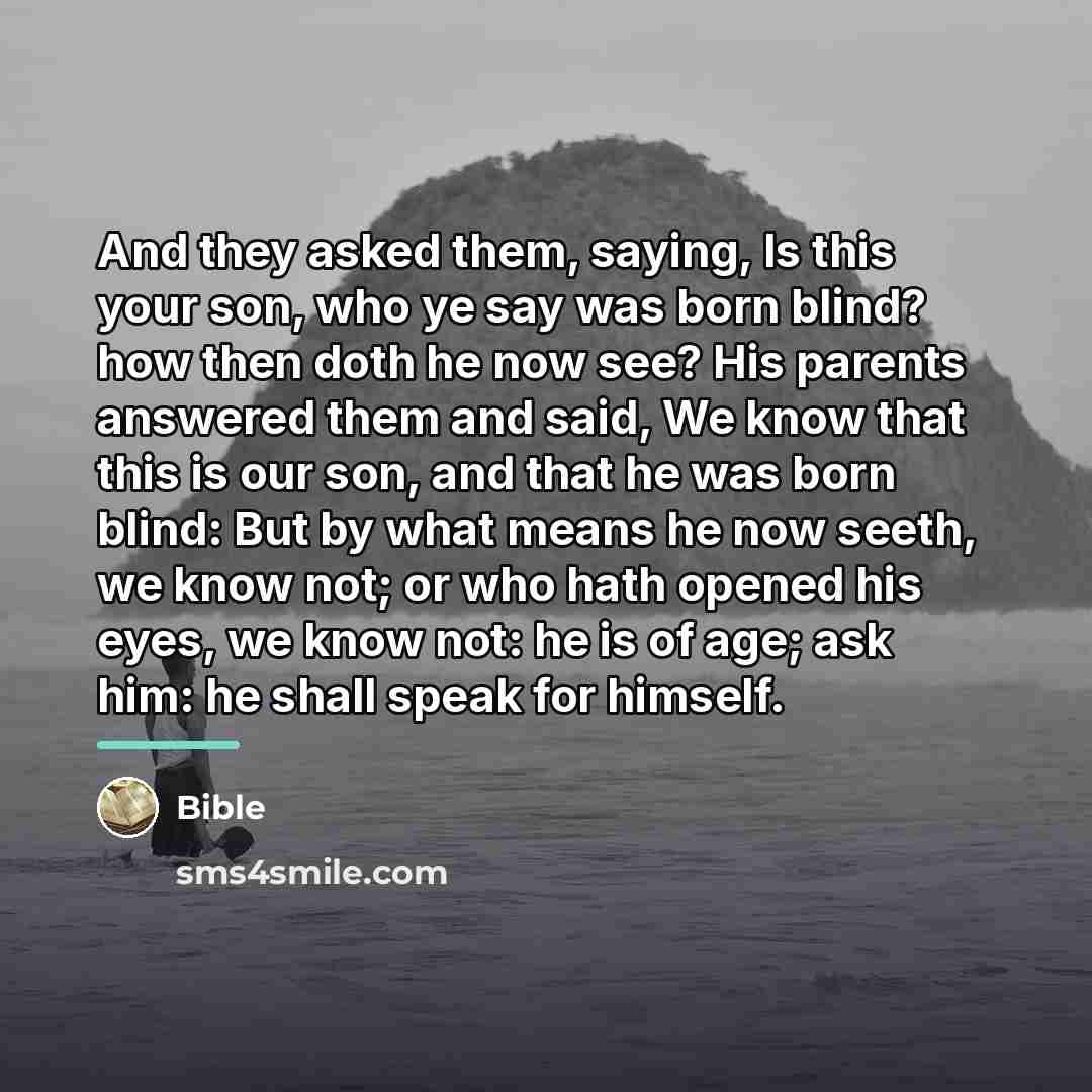 “And they asked them, saying, Is this your son, who…” quote by Bible