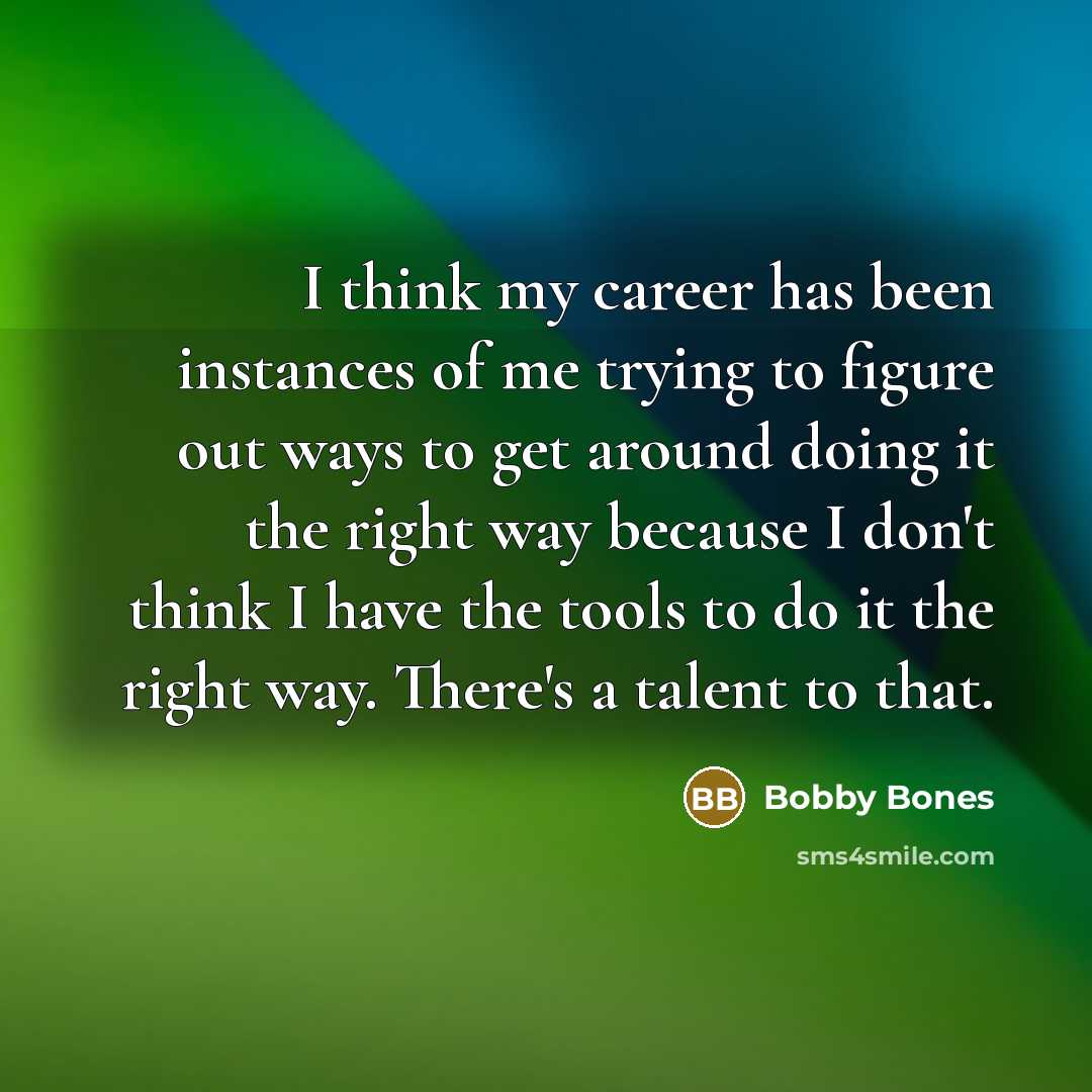 “I think my career has been instances of me trying…” quote by Bobby Bones
