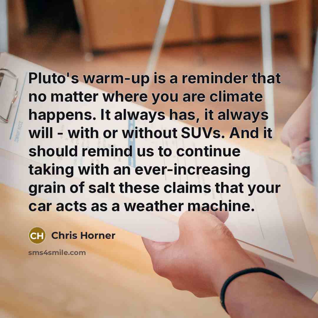 “Pluto's warm-up is a reminder that no matter where you…” quote by Chris Horner