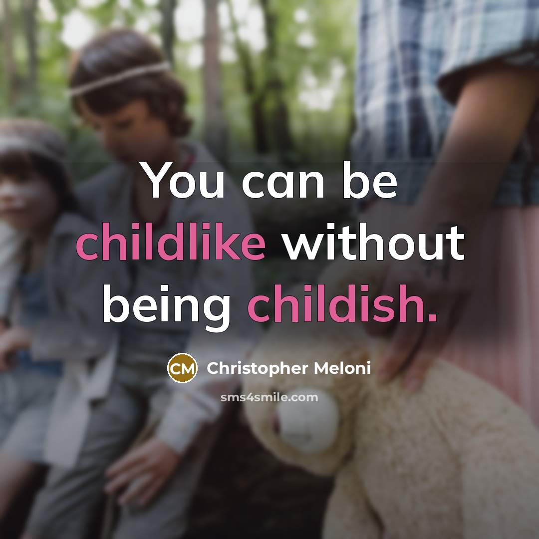 “You can be childlike without being childish.” quote by Christopher Meloni