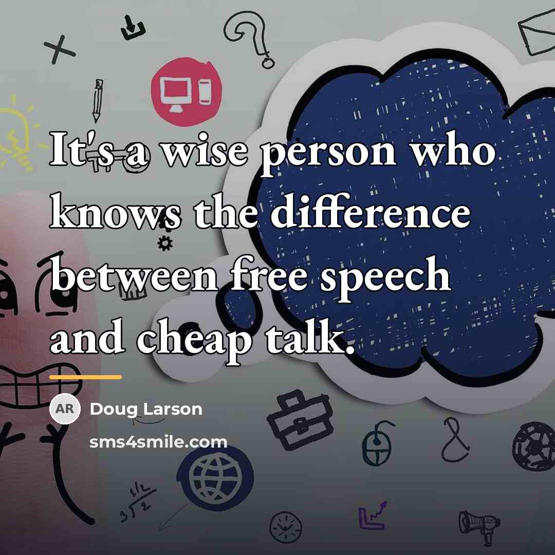 “It's a wise person who knows the difference between free…” quote by Doug Larson