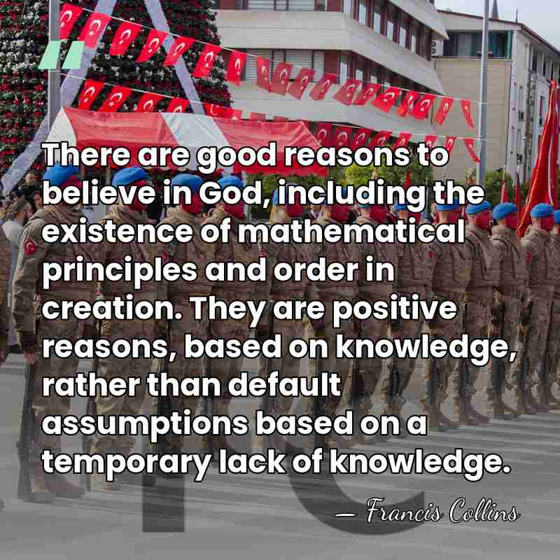 There are good reasons to believe in God, including the existence of&hellip; - Francis Collins