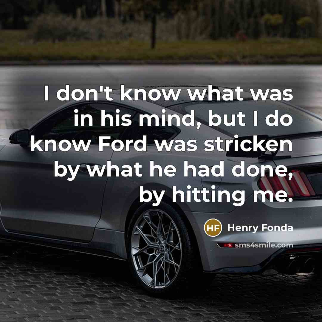 “I don't know what was in his mind, but I…” quote by Henry Fonda