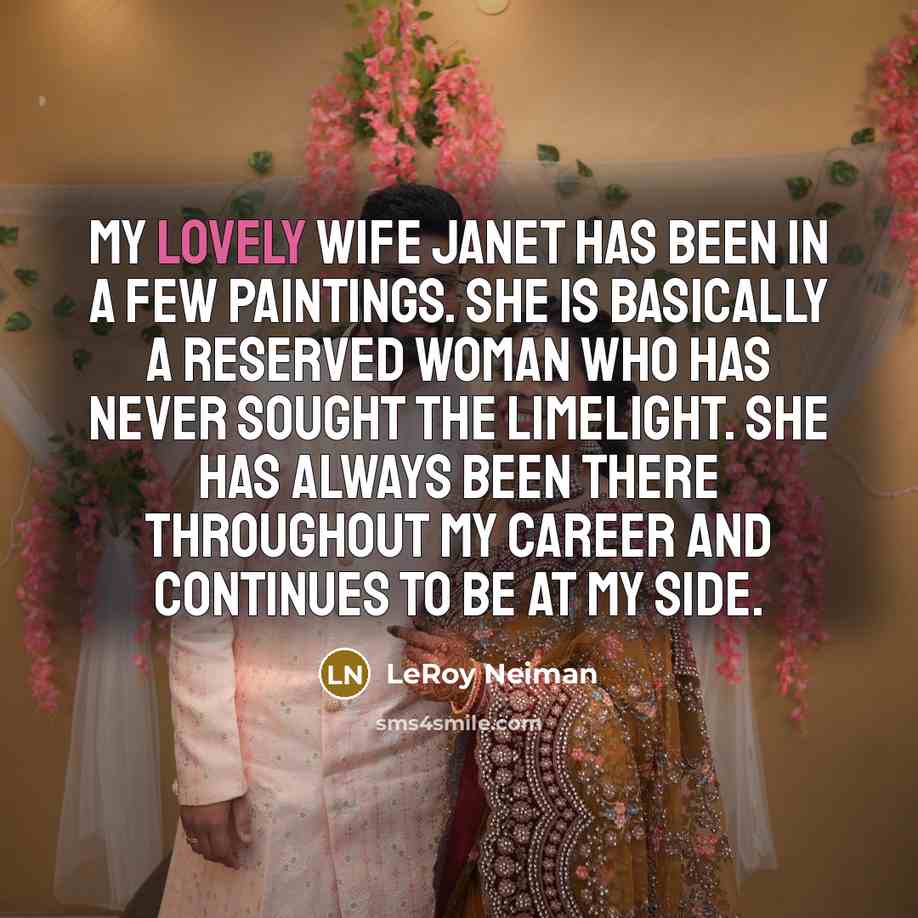 “My lovely wife Janet has been in a few paintings.…” quote by LeRoy Neiman