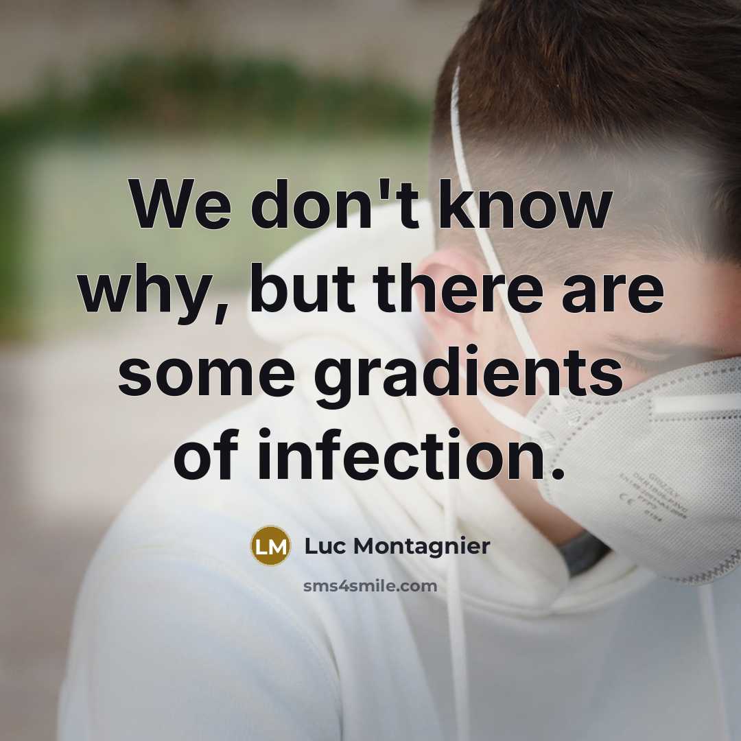 “We don't know why, but there are some gradients of…” quote by Luc Montagnier