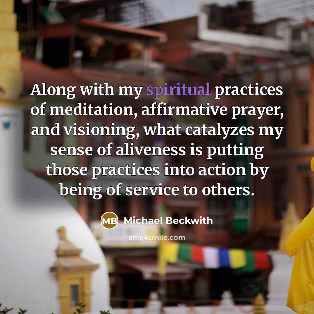 “Along with my spiritual practices of meditation, affirmative prayer, and…” quote by Michael Beckwith