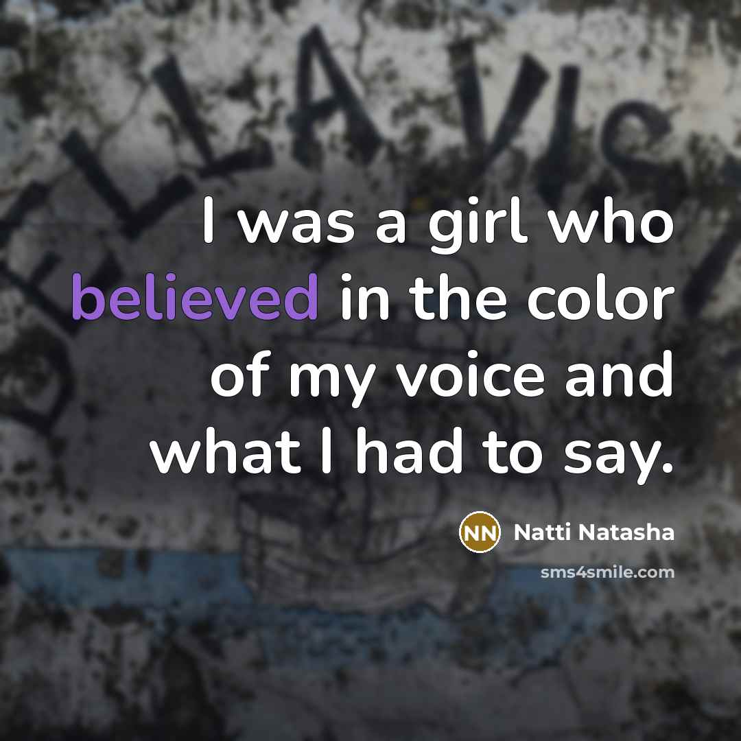“I was a girl who believed in the color of…” quote by Natti Natasha