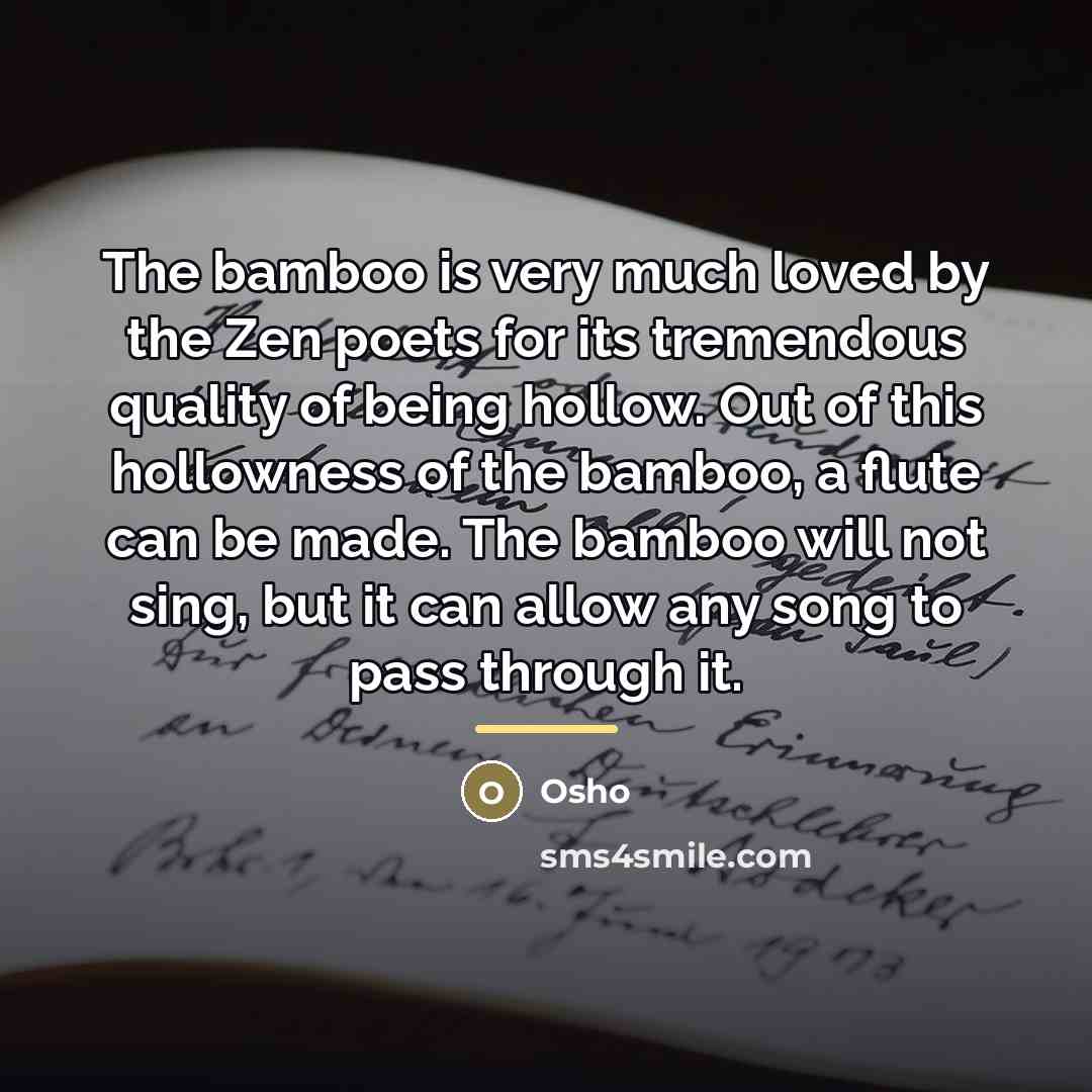 “The bamboo is very much loved by the Zen poets…” quote by OSHO