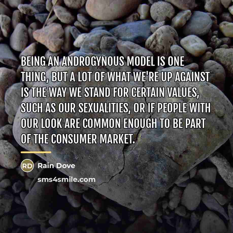 “Being an androgynous model is one thing, but a lot…” quote by Rain Dove