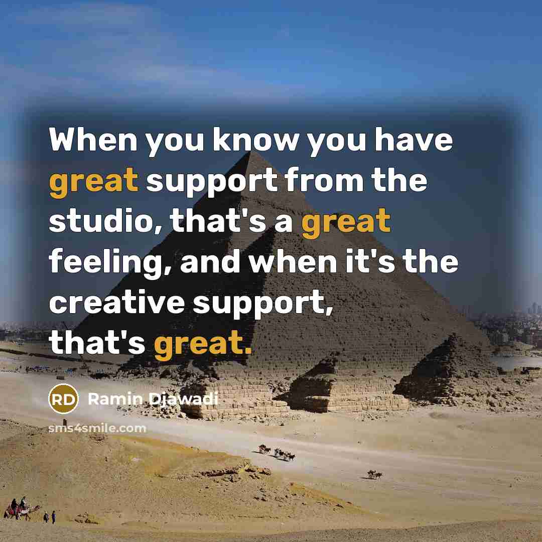 “When you know you have great support from the studio,…” quote by Ramin Djawadi