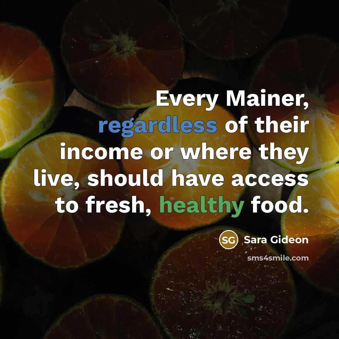 “Every Mainer, regardless of their income or where they live,…” quote by Sara Gideon