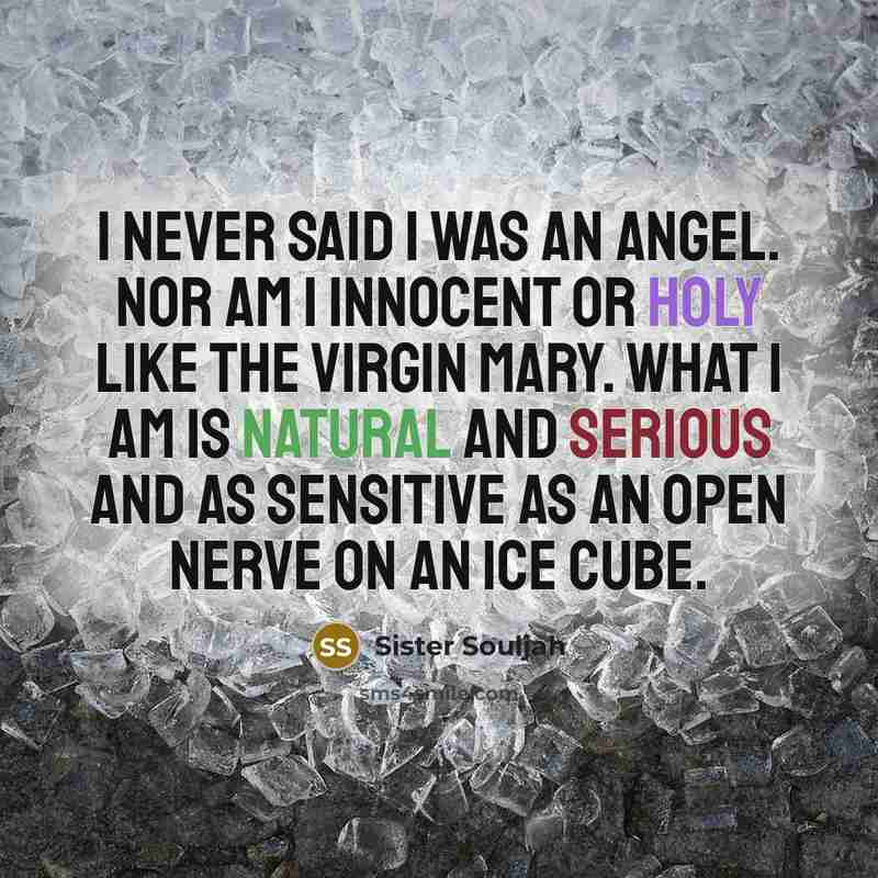 “I never said I was an angel. Nor am I…” quote by Sister Souljah