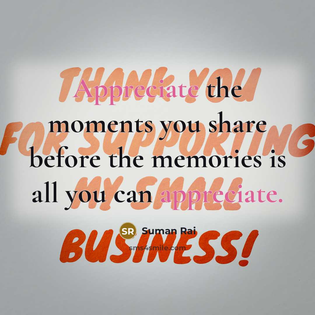 “Appreciate the moments you share before the memories is all…” quote by Suman Rai
