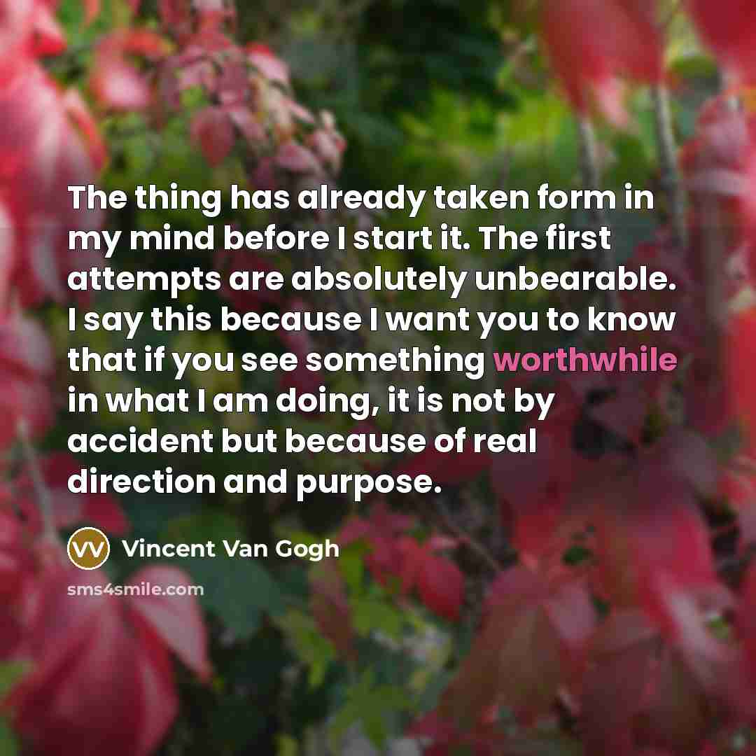 “The thing has already taken form in my mind before…” quote by Vincent Van Gogh