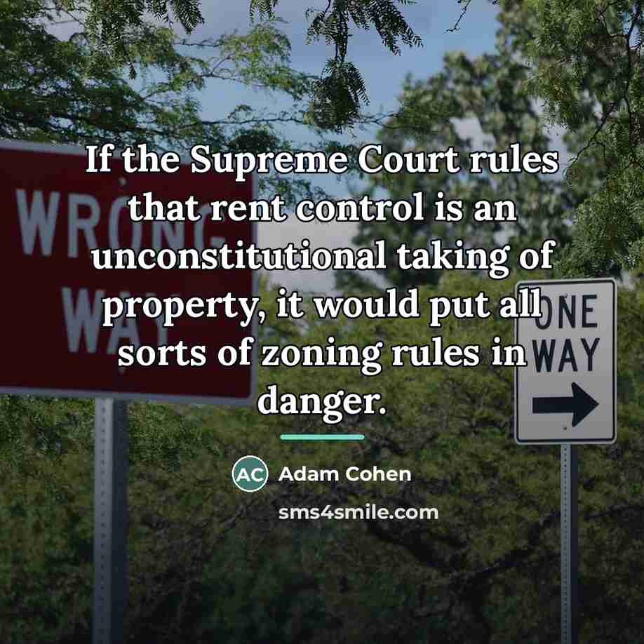“If the Supreme Court rules that rent control is an…” quote by Adam Cohen