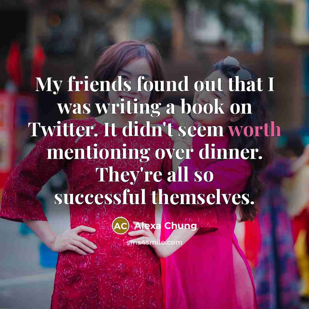 “My friends found out that I was writing a book…” quote by Alexa Chung