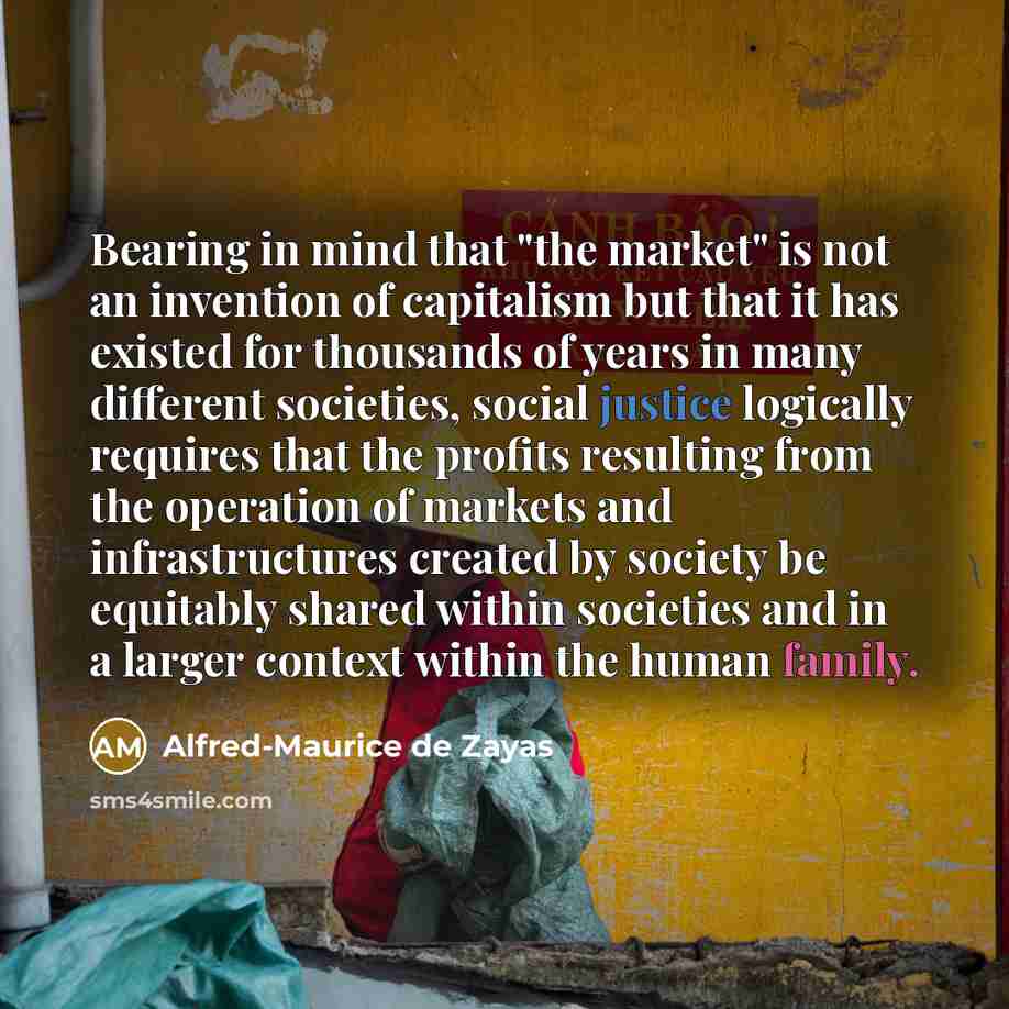 “Bearing in mind that "the market" is not an invention…” quote by Alfred-Maurice de Zayas