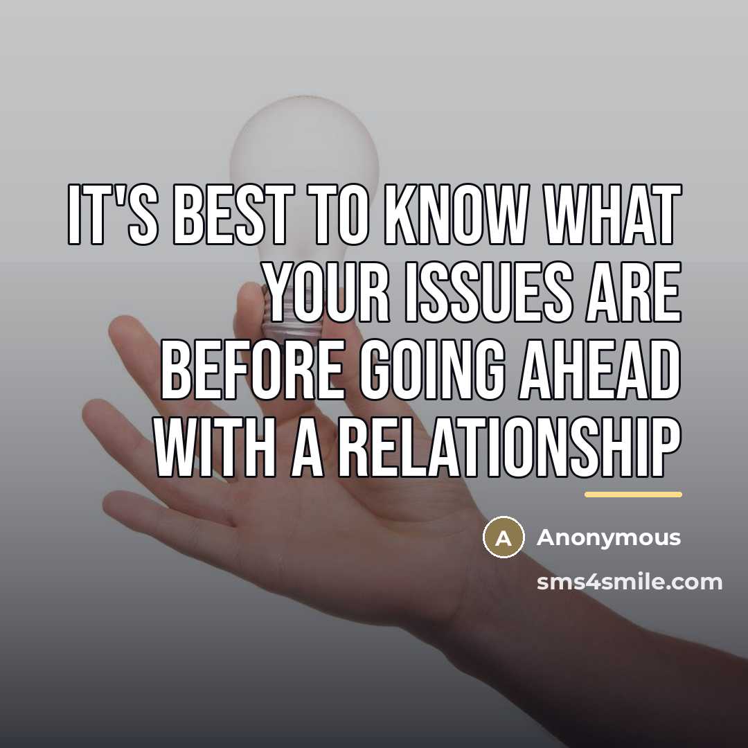 “It's best to know what your issues are before going…” quote by Anonymous