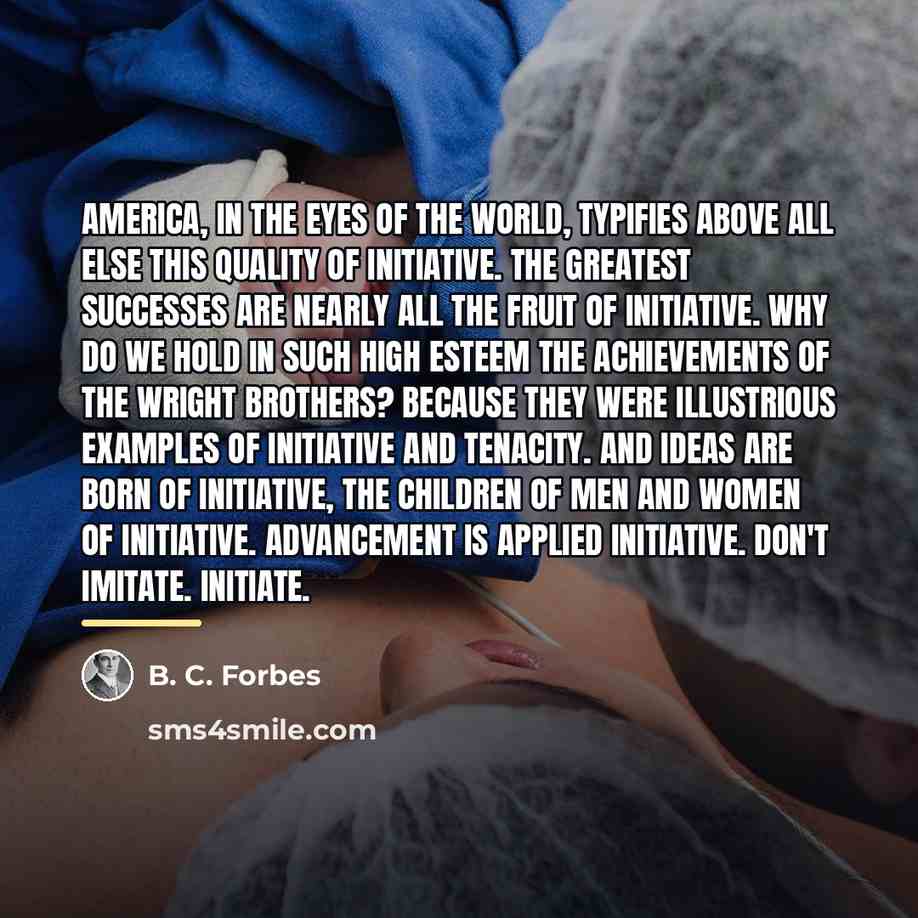 “America, in the eyes of the world, typifies above all…” quote by B. C. Forbes