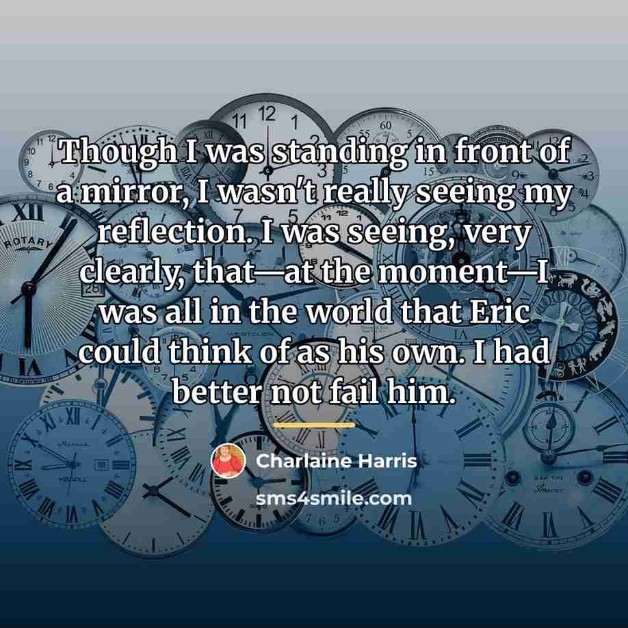 “Though I was standing in front of a mirror, I…” quote by Charlaine Harris