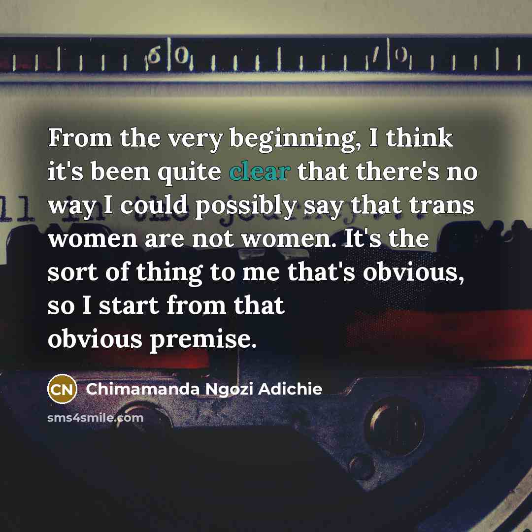 “From the very beginning, I think it's been quite clear…” quote by Chimamanda Ngozi Adichie