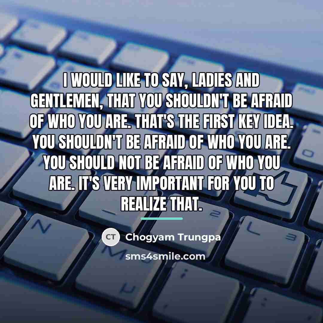“I would like to say, ladies and gentlemen, that you…” quote by Chogyam Trungpa