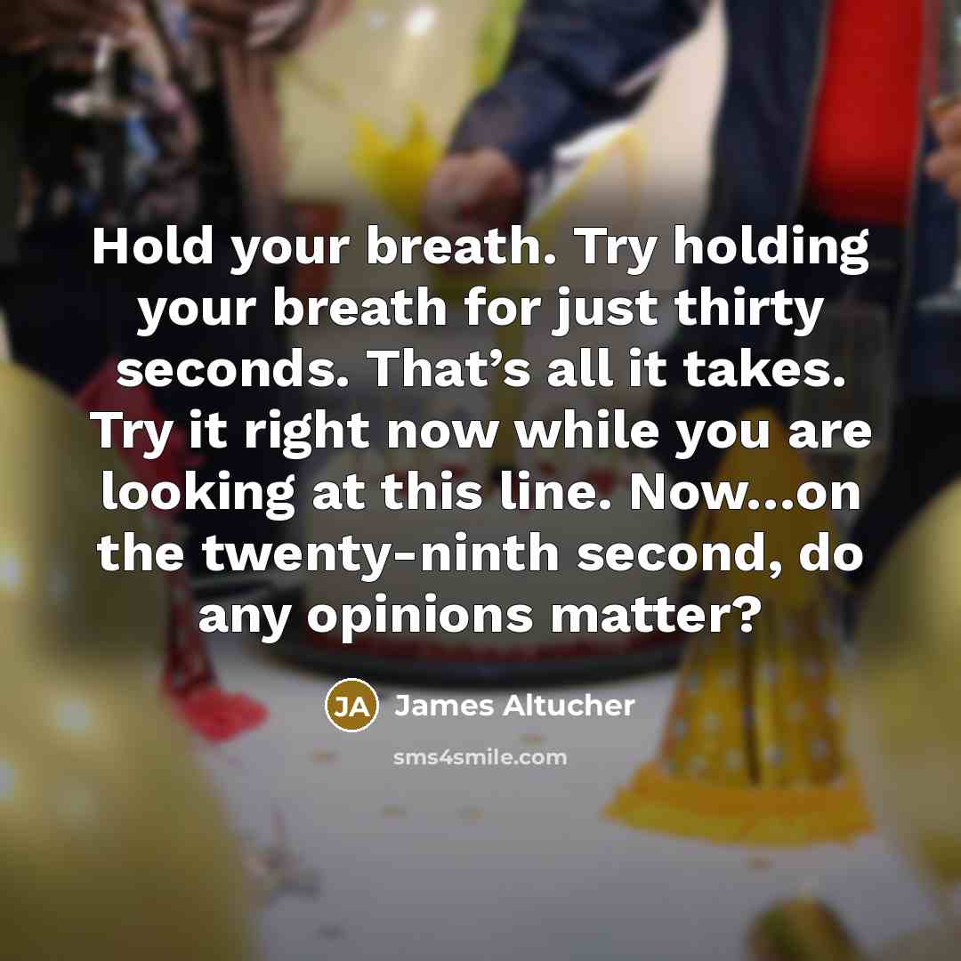 “Hold your breath. Try holding your breath for just thirty…” quote by James Altucher