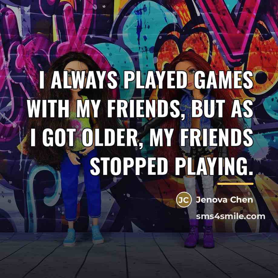 “I always played games with my friends, but as I…” quote by Jenova Chen