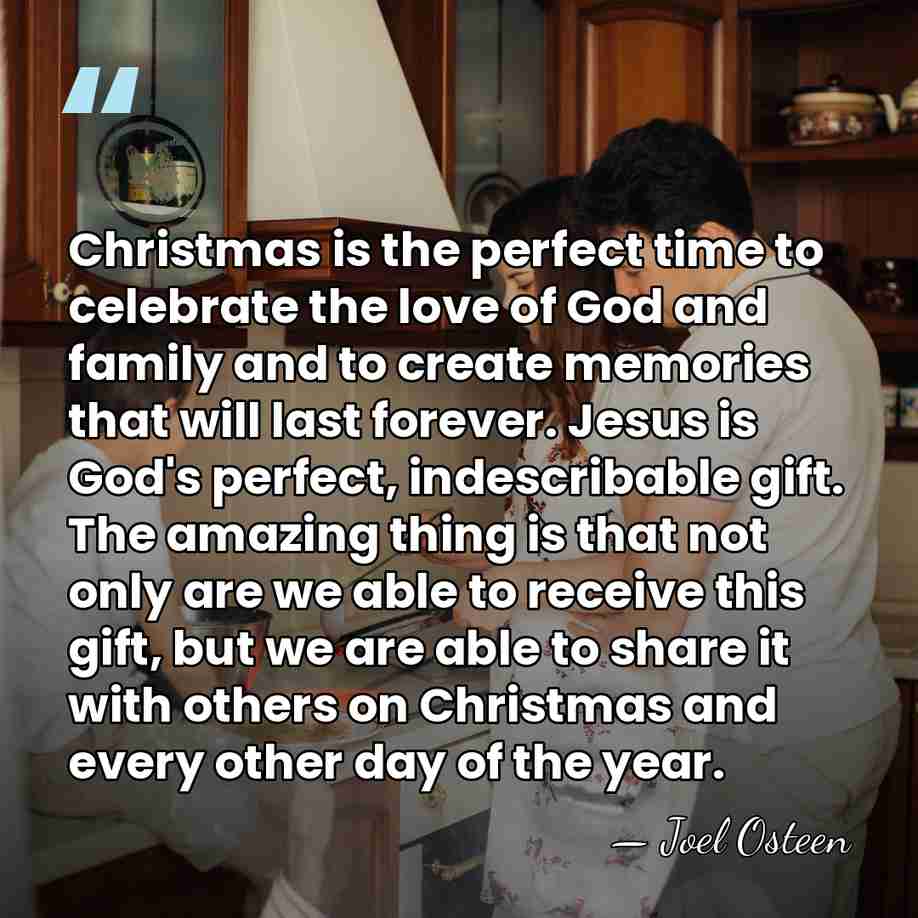 Christmas is the perfect time to celebrate the love of God and&hellip; - Joel Osteen