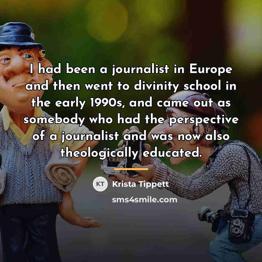 “I had been a journalist in Europe and then went…” quote by Krista Tippett