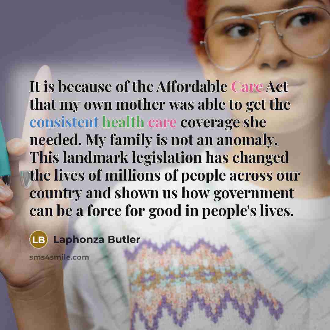 “It is because of the Affordable Care Act that my…” quote by Laphonza Butler