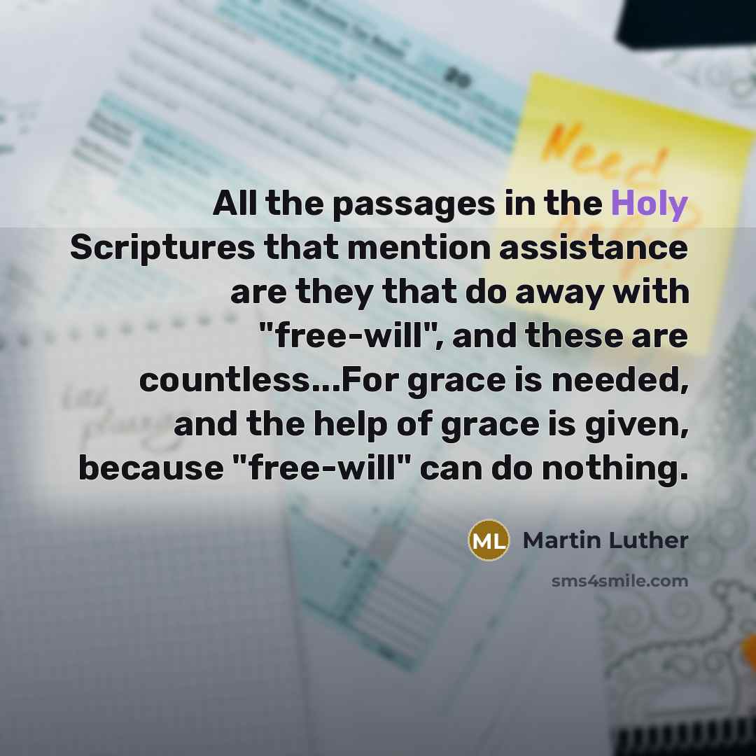 “All the passages in the Holy Scriptures that mention assistance…” quote by Martin Luther
