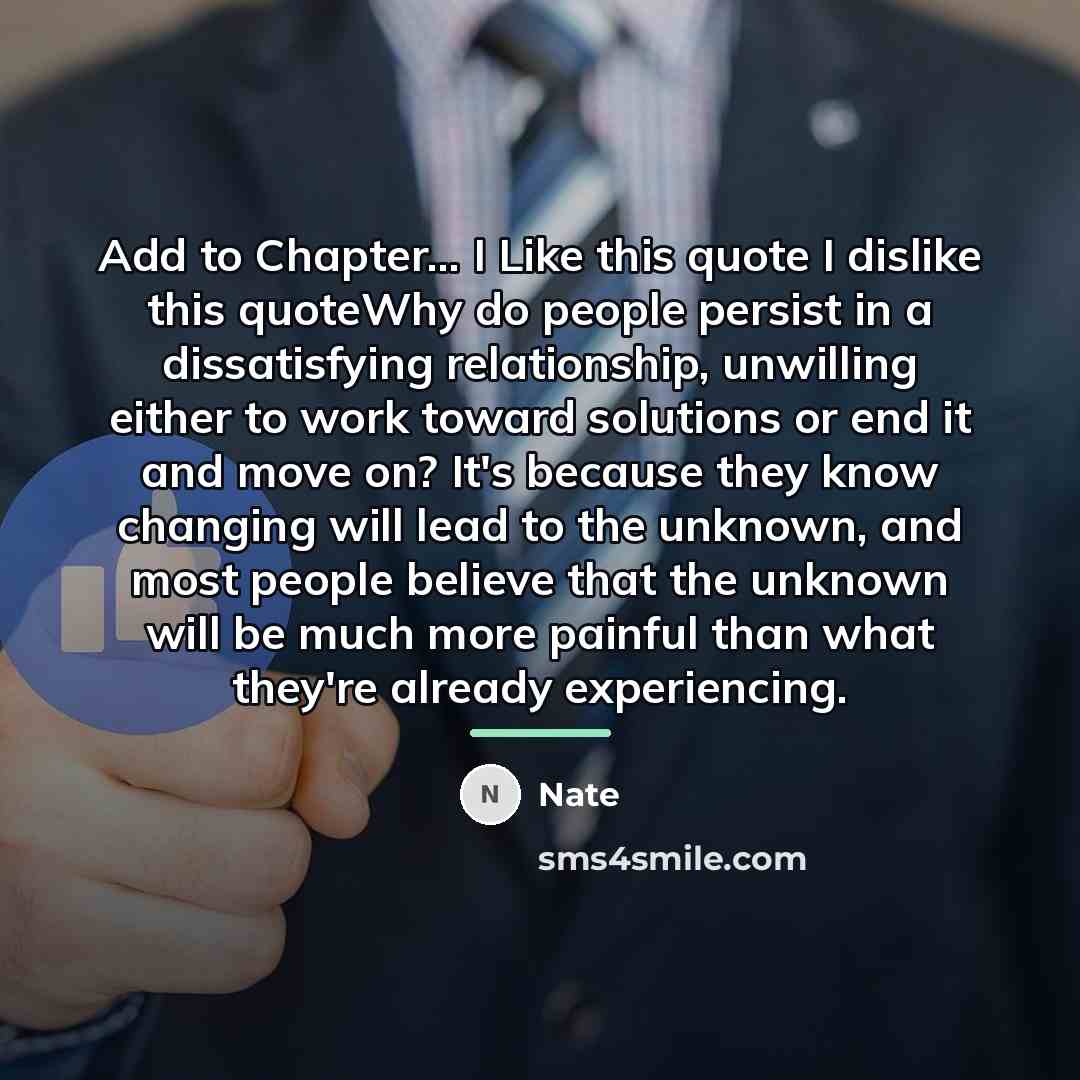 “Add to Chapter... I Like this quote I dislike this…” quote by Nate