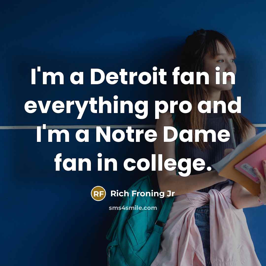 “I'm a Detroit fan in everything pro and I'm a…” quote by Rich Froning Jr