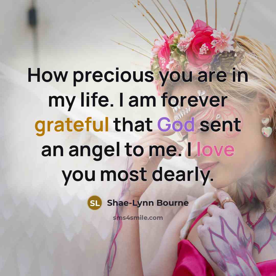 “How precious you are in my life. I am forever…” quote by Shae-Lynn Bourne